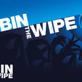 The Bin the Wipe campaign aims to stop people from flushing wipes for good.
