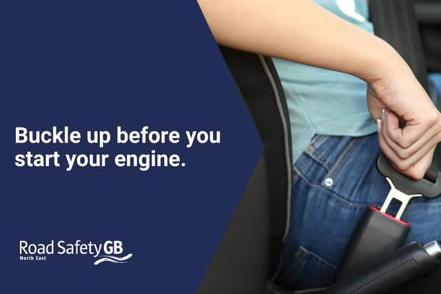Road Safety GB North East (RSGB NE) is urging drivers to ensure they and their passengers are properly fastened in.