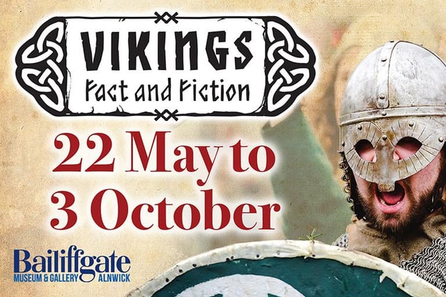 Bailiffgate Museum and Gallery is an award-winning people's museum, where fascinating stories of the past are told about Alnwick and District. Currently running until October 3, 2021 is an exhibition called Vikings: Fact and Fiction. Visit bailiffgatemuseum.co.uk