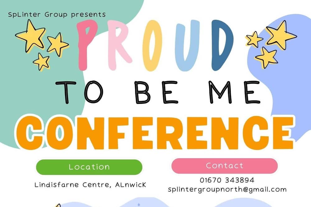 The Proud To Be Me Conference will be held at Lindisfarne Centre in Alnwick on Friday 30 October.