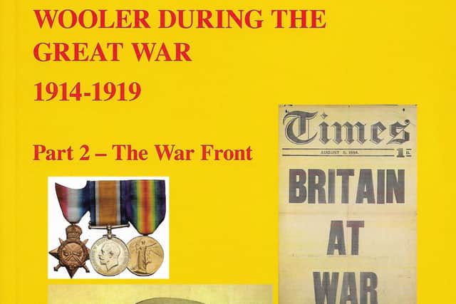 Wooler During the Great War – Part 2 The War Front by Richard Waters.