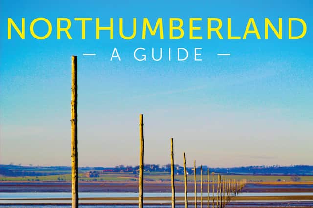 Stephen Platten has put together 'Northumberland: A Guide' in the tradition of the Shell County Guides.