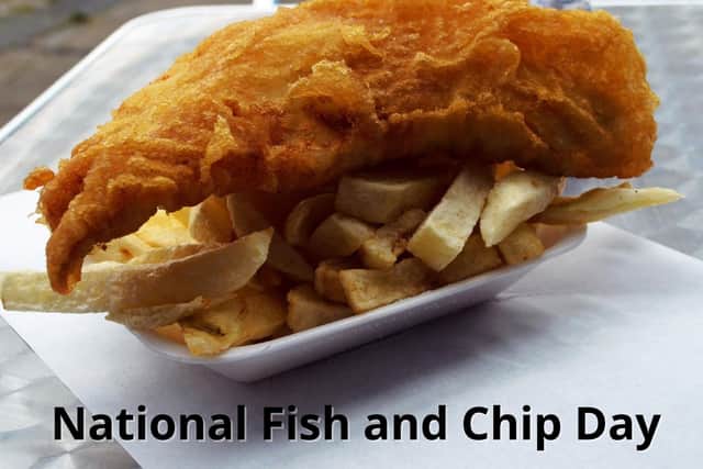 National Fish and Chip Day is on Friday, May 27 for 2022.