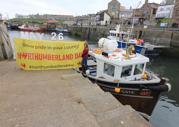 Northumberland Day organisers have been raising awareness and stirring up local pride, including at Seahouses harbour.