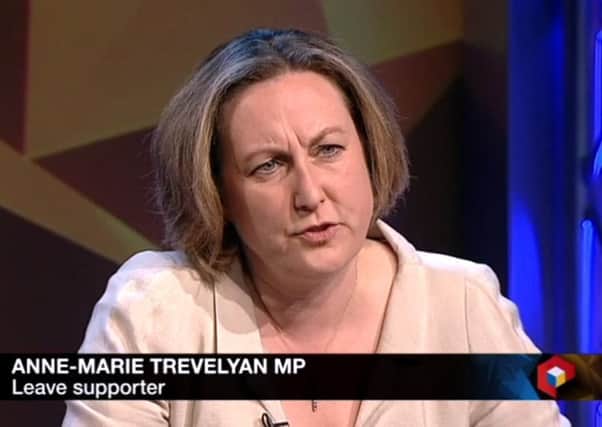 Anne-Marie Trevelyan on the Better In or Out Look North referendum special.
