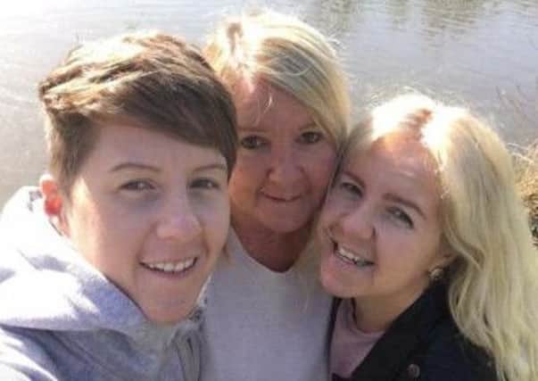 Cassie Hayes, left, with mum Tracy, centre, and sister Nadine.