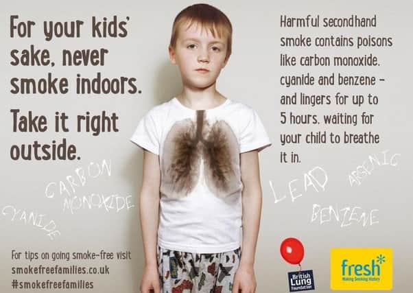 A campaign on secondhand smoke has been launched.