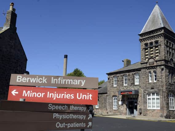 Berwick Infirmary has been the subject of campaigning by residents concerned about access to healthcare services.